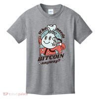 Who Needs Bitcoin Anyway Money Kids T-Shirt thumb 0