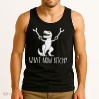 What Now Bitch Funny T Rex Dinosaur Tank Top thumb 3