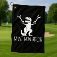 What Now Bitch Funny T Rex Dinosaur Golf Towel thumb 1