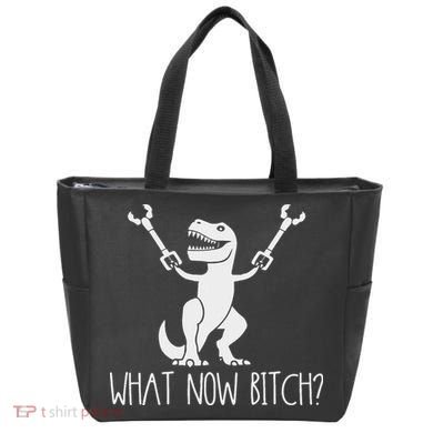 What Now Bitch Funny T Rex Dinosaur Tote Bag