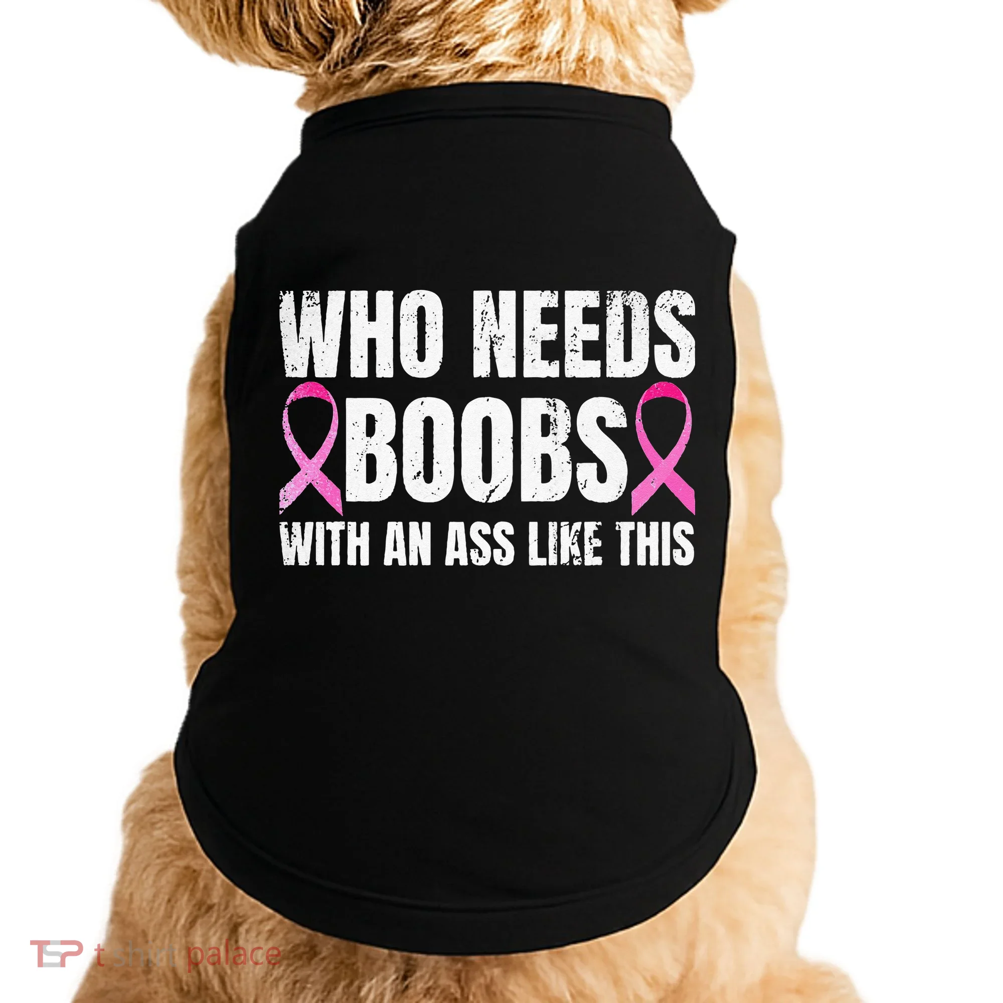 Who Needs Boobs With An Ass Like This Mastectomy Doggie Tank
