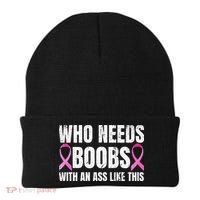 Who Needs Boobs With An Ass Like This Mastectomy Beanie thumb 0