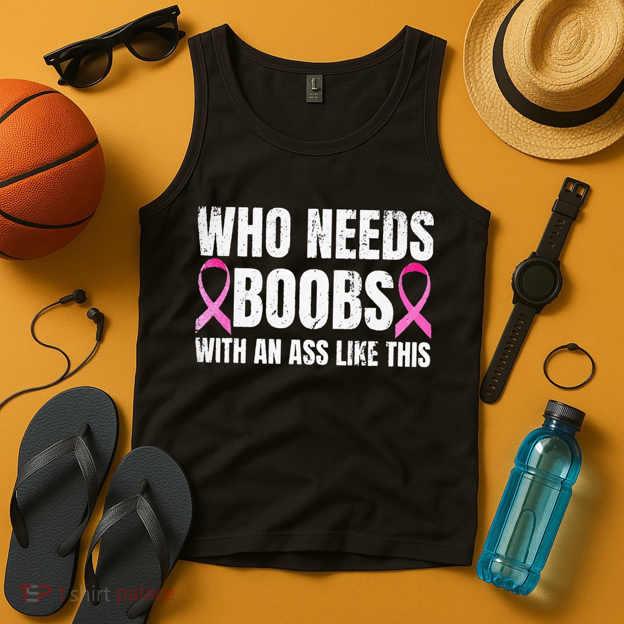 Who Needs Boobs With An Ass Like This Mastectomy Tank Top