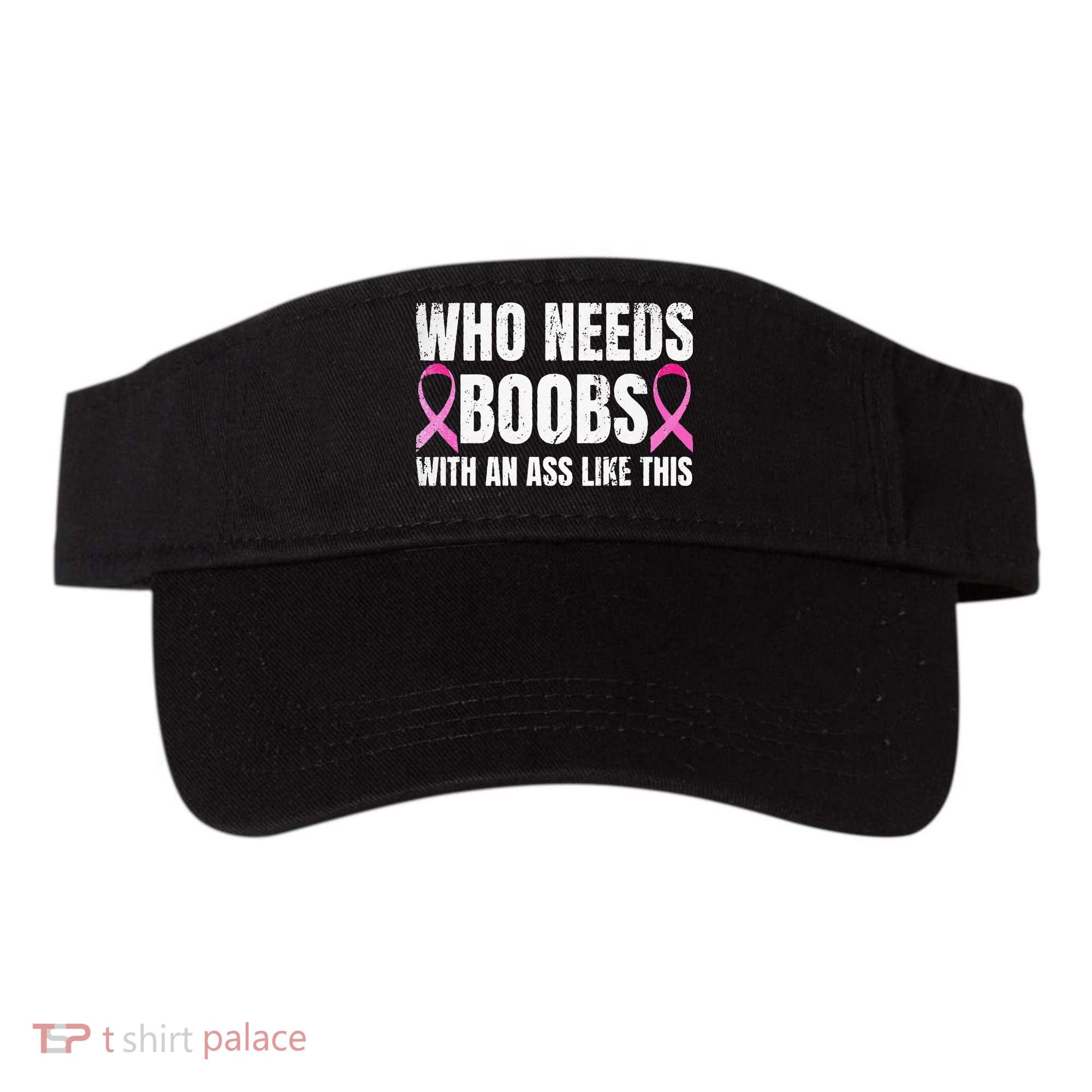 Who Needs Boobs With An Ass Like This Mastectomy Visor
