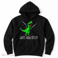 What Now Bitch Funny T Rex Dinosaur Hoodie thumb 0
