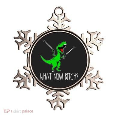 What Now Bitch Funny T Rex Dinosaur Ornament