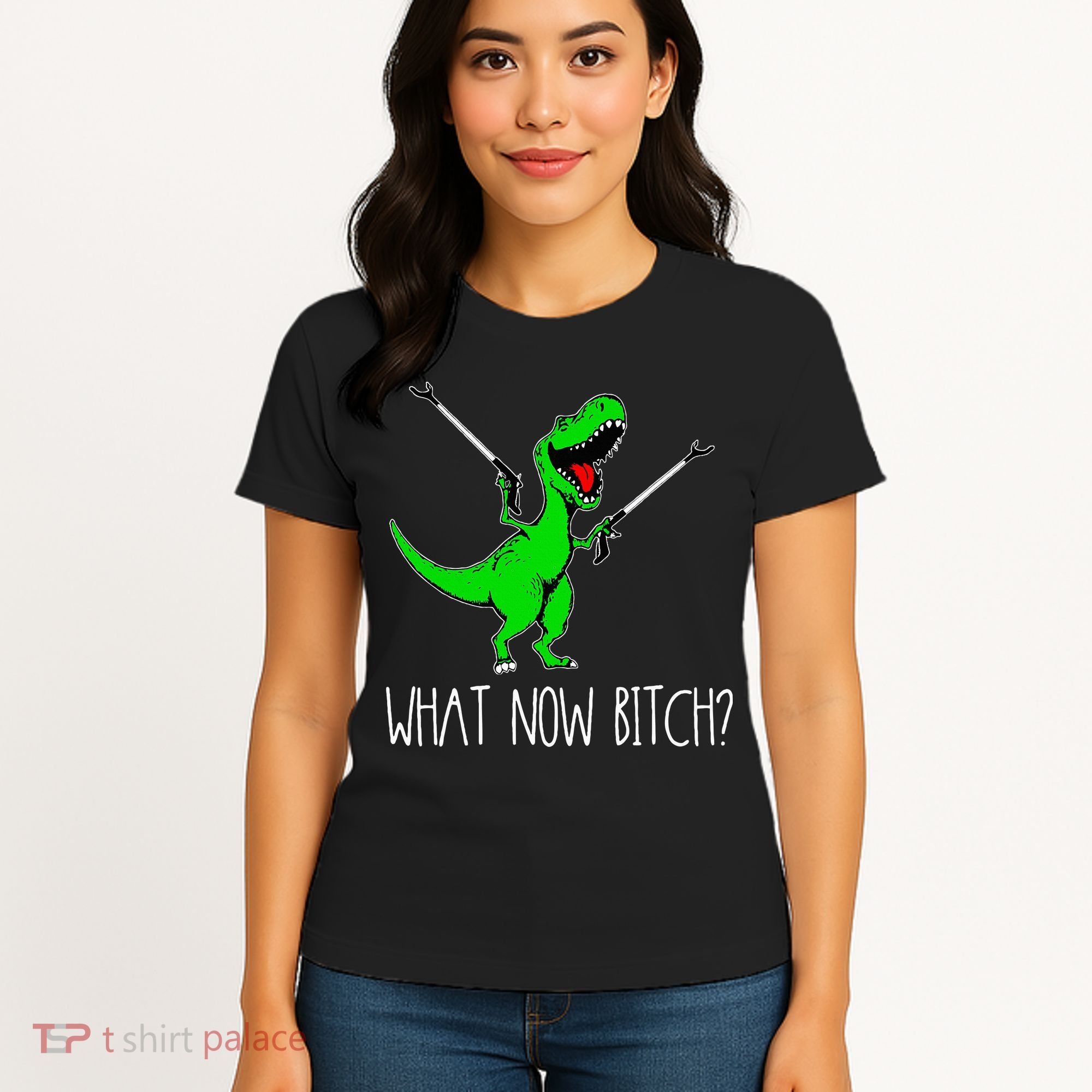 What Now Bitch Funny T Rex Dinosaur Women's T-Shirt