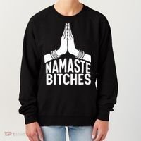 Womens Namaste Bitches Funny Yoga Women's Sweatshirt thumb 0