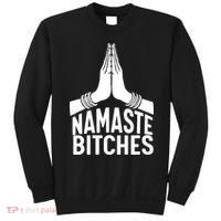 Womens Namaste Bitches Funny Yoga Sweatshirt thumb 0