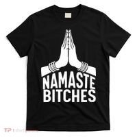 Womens Namaste Bitches Funny Yoga T-Shirt thumb 0