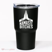 Womens Namaste Bitches Funny Yoga Tumbler thumb 0