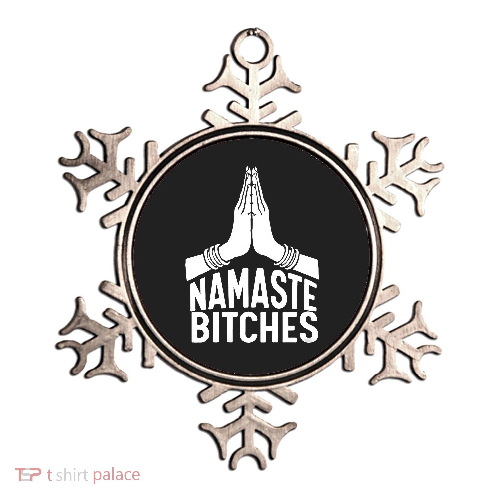 Womens Namaste Bitches Funny Yoga Ornament