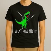 What Now Bitch Funny T Rex Dinosaur T-Shirt thumb 3