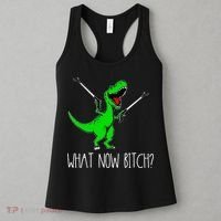 What Now Bitch Funny T Rex Dinosaur Women's Tank Top thumb 3