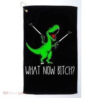 What Now Bitch Funny T Rex Dinosaur Golf Towel thumb 0