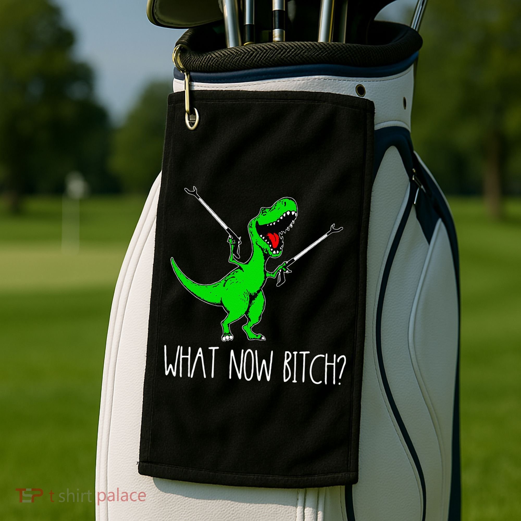 What Now Bitch Funny T Rex Dinosaur Golf Towel