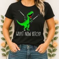 What Now Bitch Funny T Rex Dinosaur Women's T-Shirt thumb 2