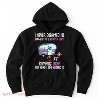 WoI Never Dreamed Id Grow Up Super Sexy Camping Lady Camper Hoodie thumb 0
