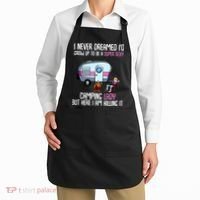 WoI Never Dreamed Id Grow Up Super Sexy Camping Lady Camper Apron thumb 2