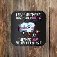 WoI Never Dreamed Id Grow Up Super Sexy Camping Lady Camper Coaster thumb 0