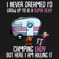 WoI Never Dreamed Id Grow Up Super Sexy Camping Lady Camper Women's Tank Top thumb 5