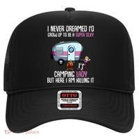 WoI Never Dreamed Id Grow Up Super Sexy Camping Lady Camper Hat thumb 0