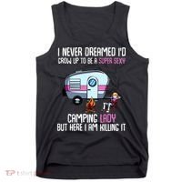 WoI Never Dreamed Id Grow Up Super Sexy Camping Lady Camper Tank Top thumb 0