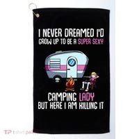 WoI Never Dreamed Id Grow Up Super Sexy Camping Lady Camper Golf Towel thumb 0