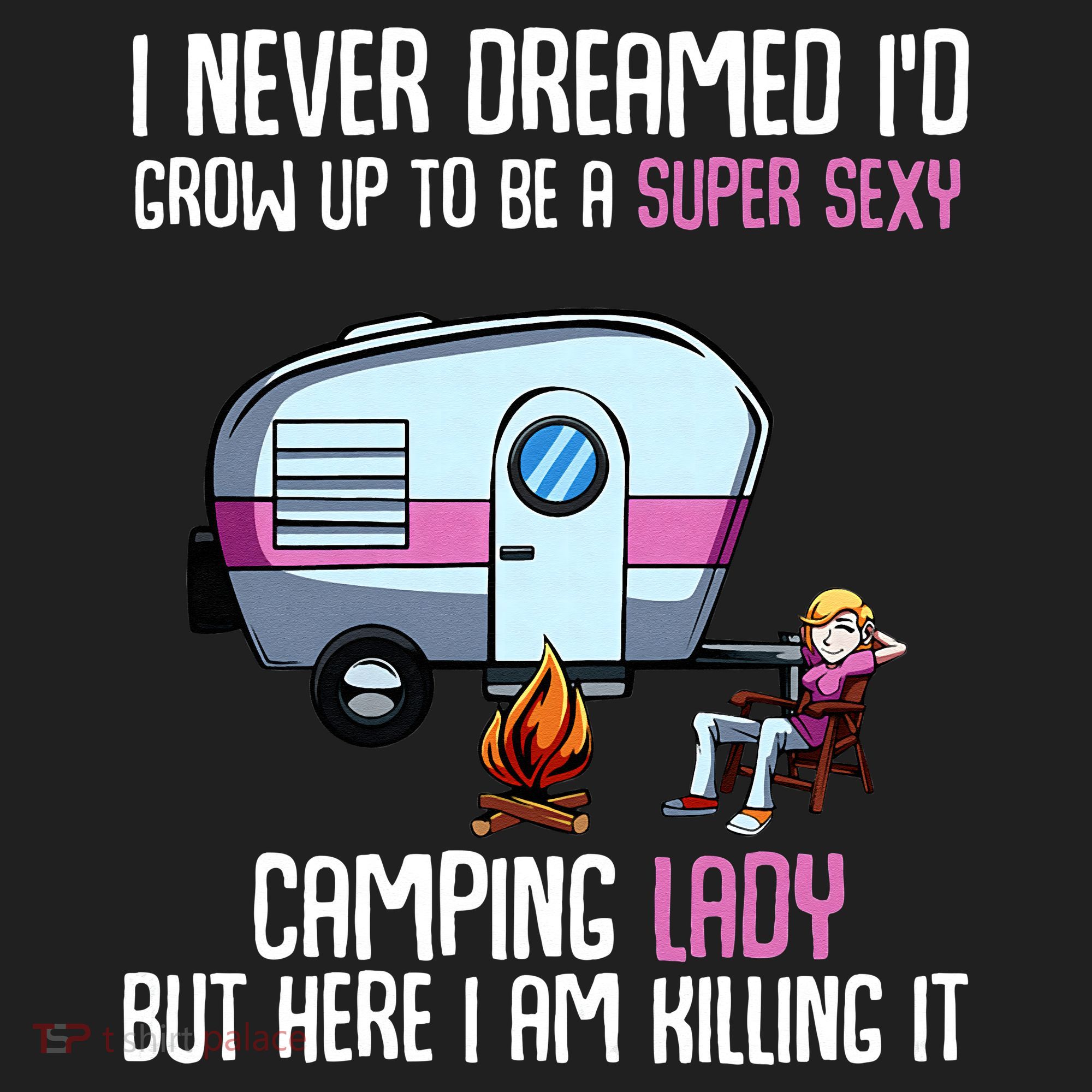 WoI Never Dreamed Id Grow Up Super Sexy Camping Lady Camper Golf Towel