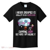 WoI Never Dreamed Id Grow Up Super Sexy Camping Lady Camper Kids T-Shirt thumb 0