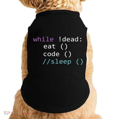 While Not Dead Eat Sleep Code Tech Hack Science Programming Doggie Tank