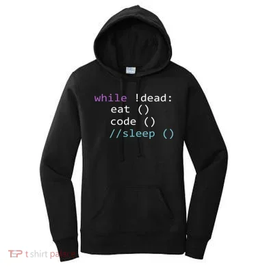 While Not Dead Eat Sleep Code Tech Hack Science Programming Women's Hoodie