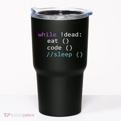 While Not Dead Eat Sleep Code Tech Hack Science Programming Tumbler