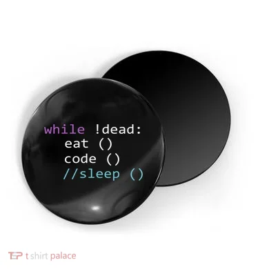 While Not Dead Eat Sleep Code Tech Hack Science Programming Magnet