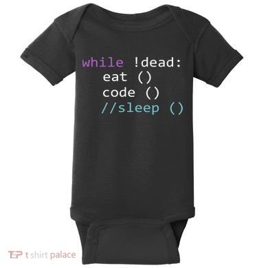 While Not Dead Eat Sleep Code Tech Hack Science Programming Baby Bodysuit