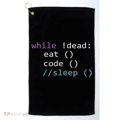 While Not Dead Eat Sleep Code Tech Hack Science Programming Golf Towel