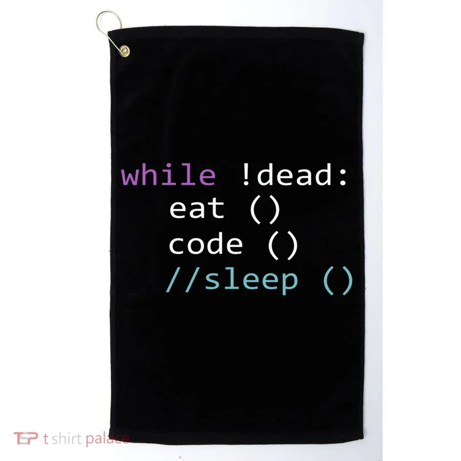 While Not Dead Eat Sleep Code Tech Hack Science Programming Golf Towel