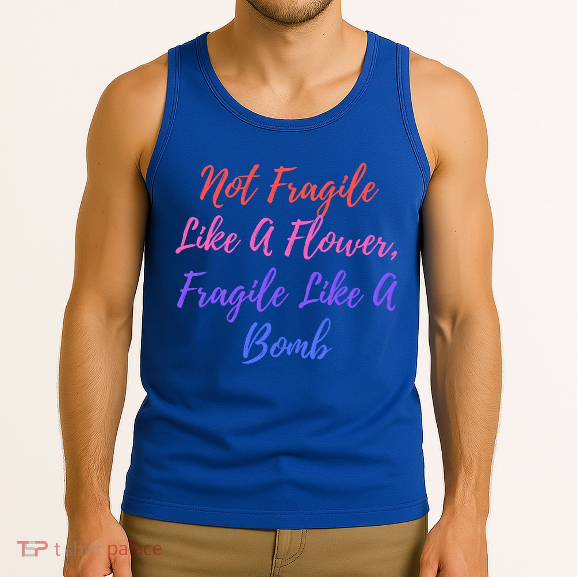 Wo Not Fragile Like A Flower Fragile Like A Bomb Gift Cool Gift Tank Top