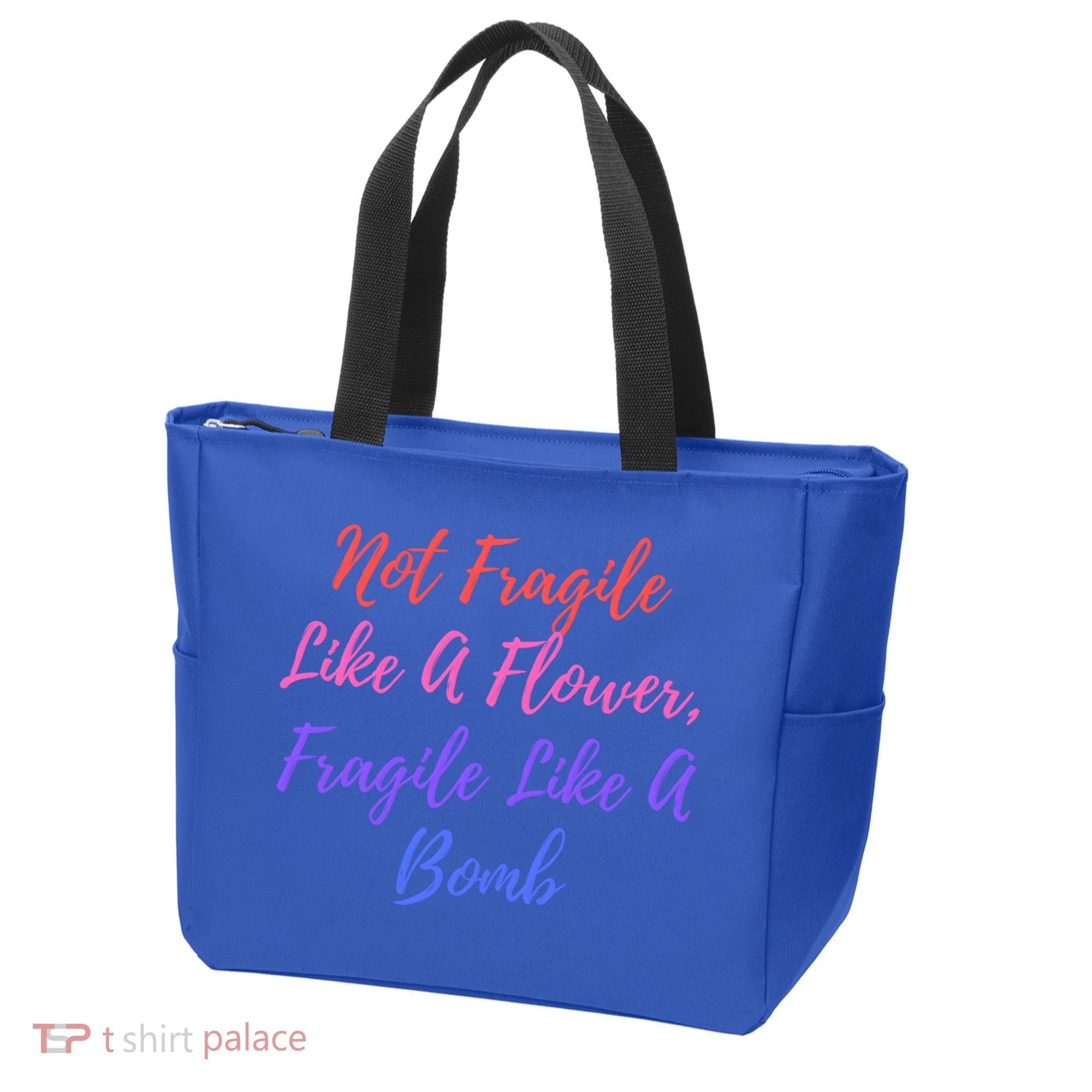 Wo Not Fragile Like A Flower Fragile Like A Bomb Gift Cool Gift Tote Bag