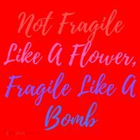 Wo Not Fragile Like A Flower Fragile Like A Bomb Gift Cool Gift Santa Hat thumb 1