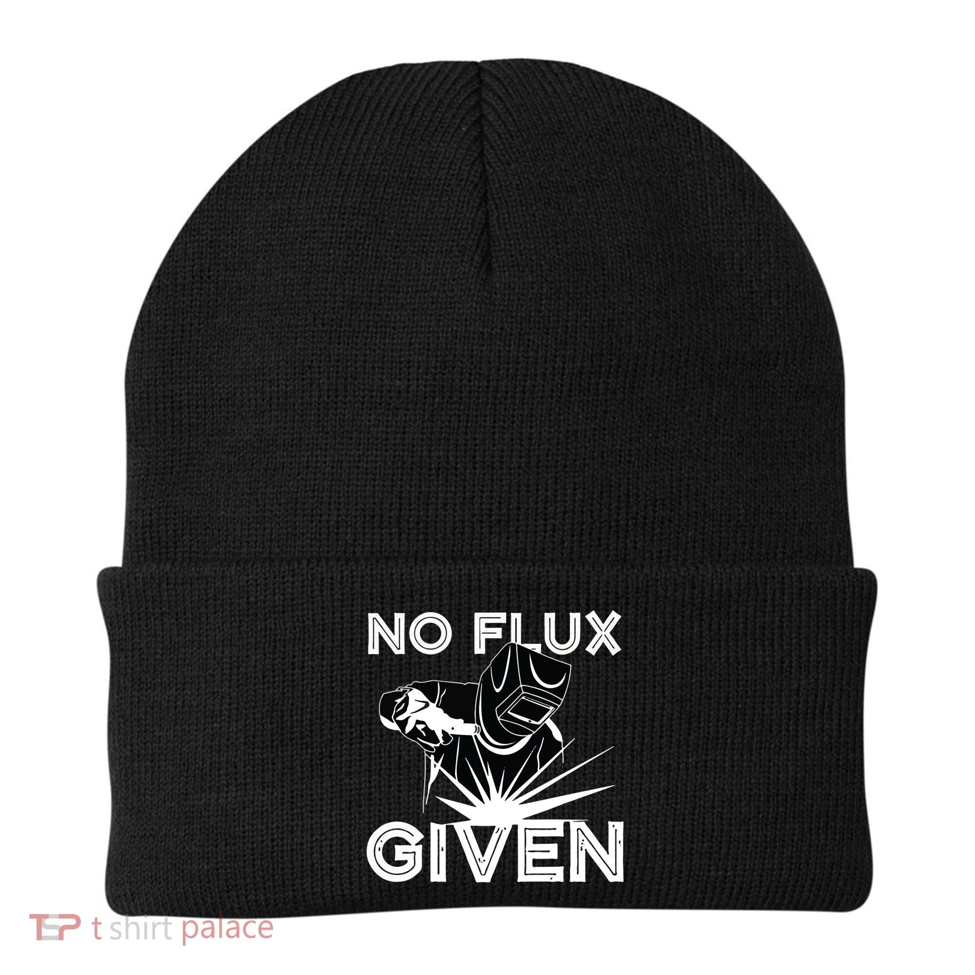 Welder No Flux Given | Funny Welding Dads Beanie