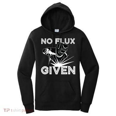 Welder No Flux Given | Funny Welding Dads Women's Hoodie