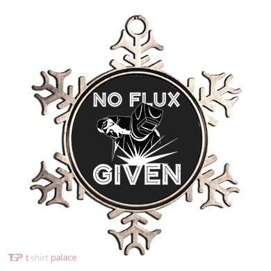 Welder No Flux Given | Funny Welding Dads Ornament