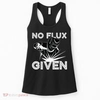 Welder No Flux Given | Funny Welding Dads Women's Tank Top thumb 0