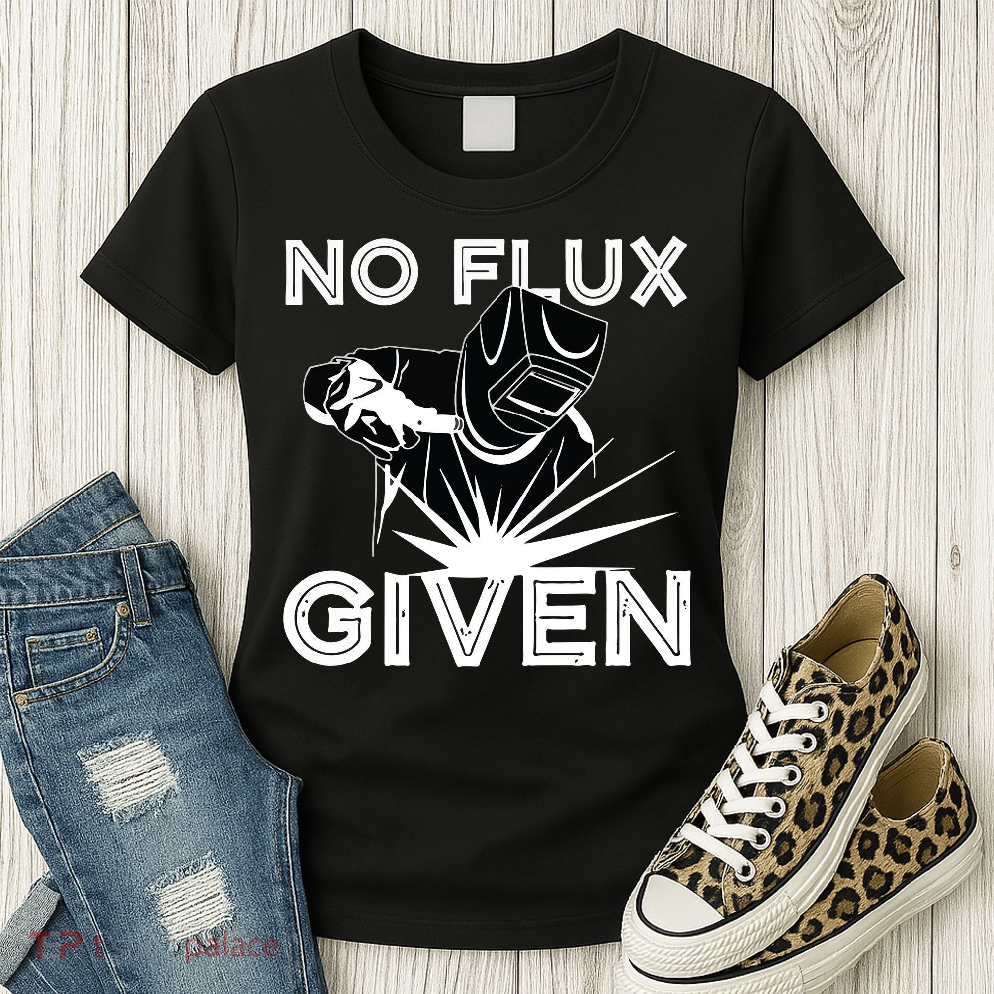 Welder No Flux Given | Funny Welding Dads Women's T-Shirt