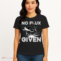 Welder No Flux Given | Funny Welding Dads Women's T-Shirt thumb 4