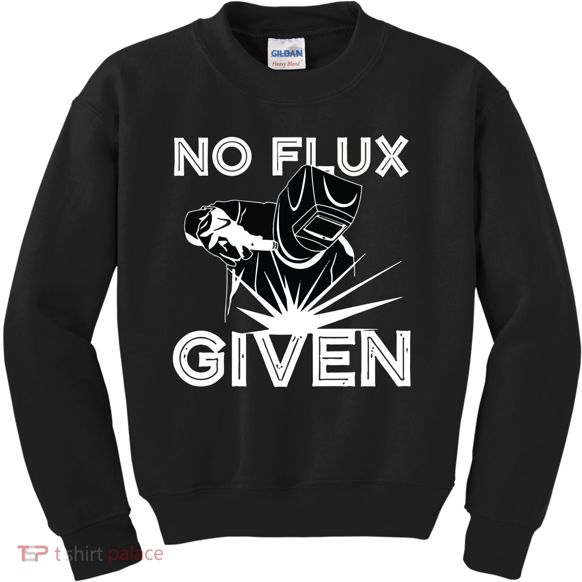 Welder No Flux Given | Funny Welding Dads Kids Sweatshirt