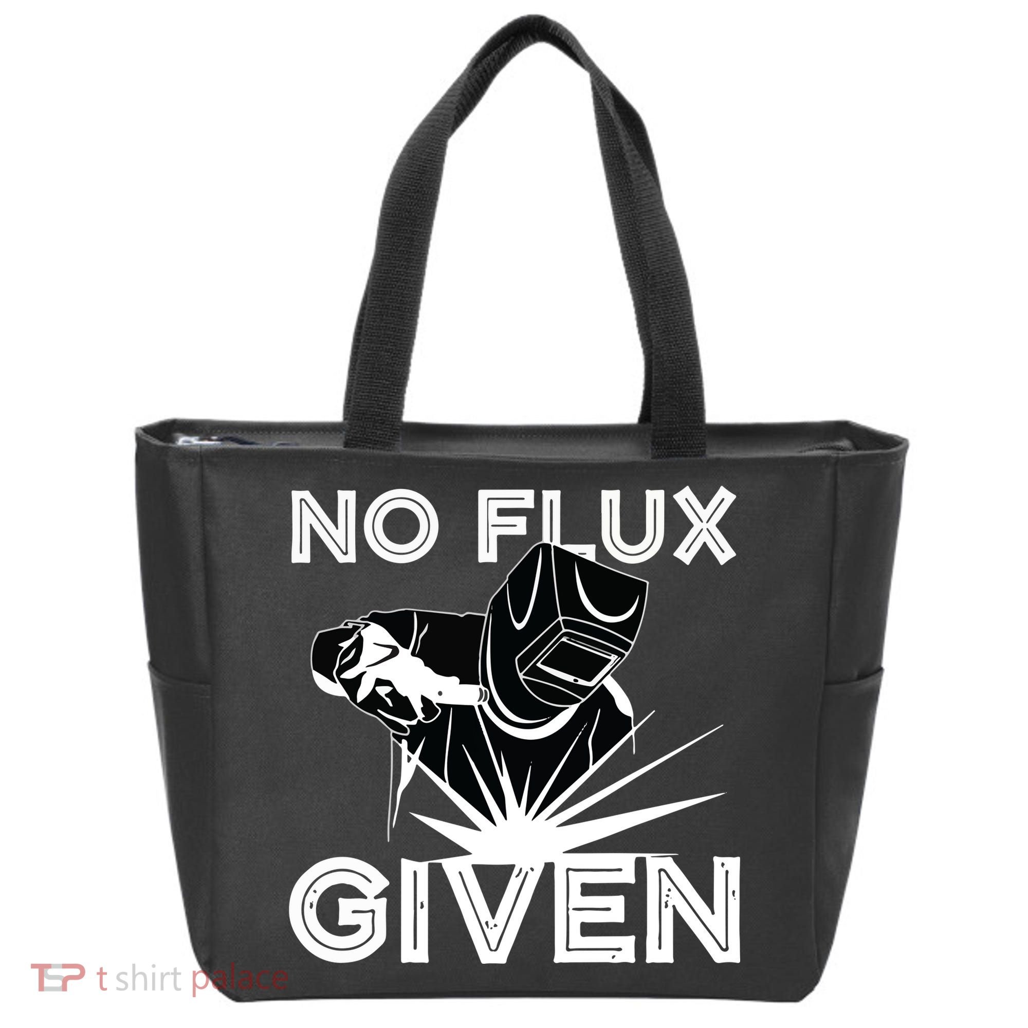 Welder No Flux Given | Funny Welding Dads Tote Bag