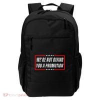 WeRe Not Giving You A Promotion Backpack thumb 0
