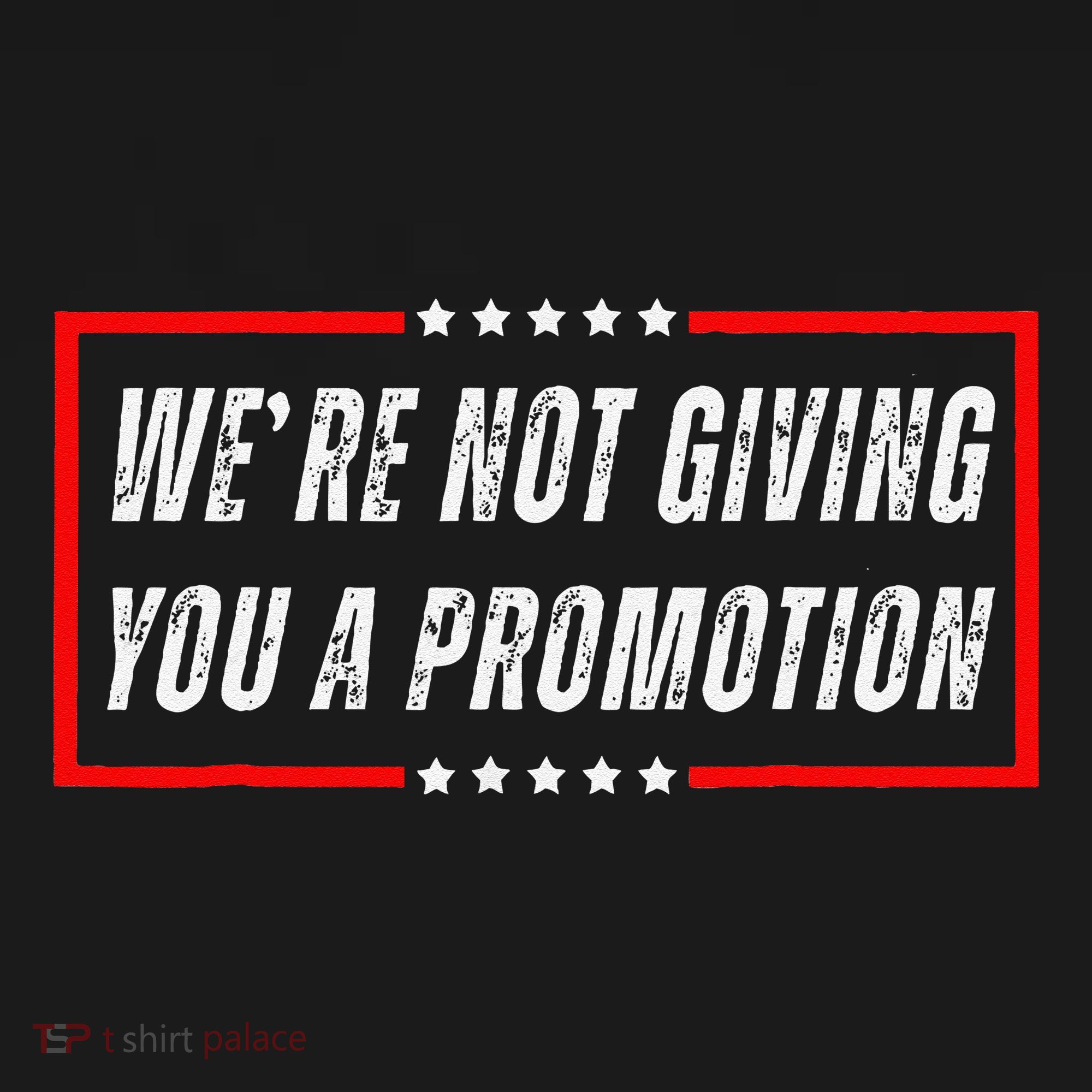 WeRe Not Giving You A Promotion Mousepad